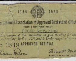 Roger MacTavish's first membership card of 65 consecutive years as an IAABO official (International Association of Approved Basketball Officials) Roger MacTavish's first IAABO card, 1955.
