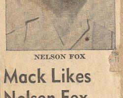 Mack Likes Nelson Fox. 1944. Mack Likes Nelson Fox. 1944.