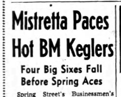 Mistretta Paces Hot BM Keglers. <em>Post- Journal</em> (Jamestown), October 14, 1954. Mistretta Paces Hot BM Keglers. October 14, 1954.