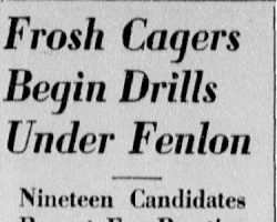 Frosh Cagers Begin Drills Under Fenlon. 1939.